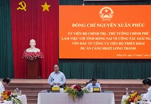 Thủ tướng: Đồng Nai phải bảo đảm giải ngân vốn đầu tư công trên 95% năm 2020