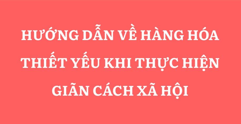 Hướng dẫn về hàng hóa thiết yếu khi thực hiện giãn cách xã hội