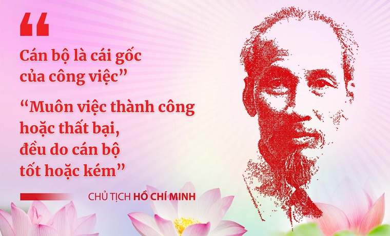 Vận dụng tư tưởng Hồ Chí Minh về cán bộ và công tác cán bộ trong bối cảnh hiện nay