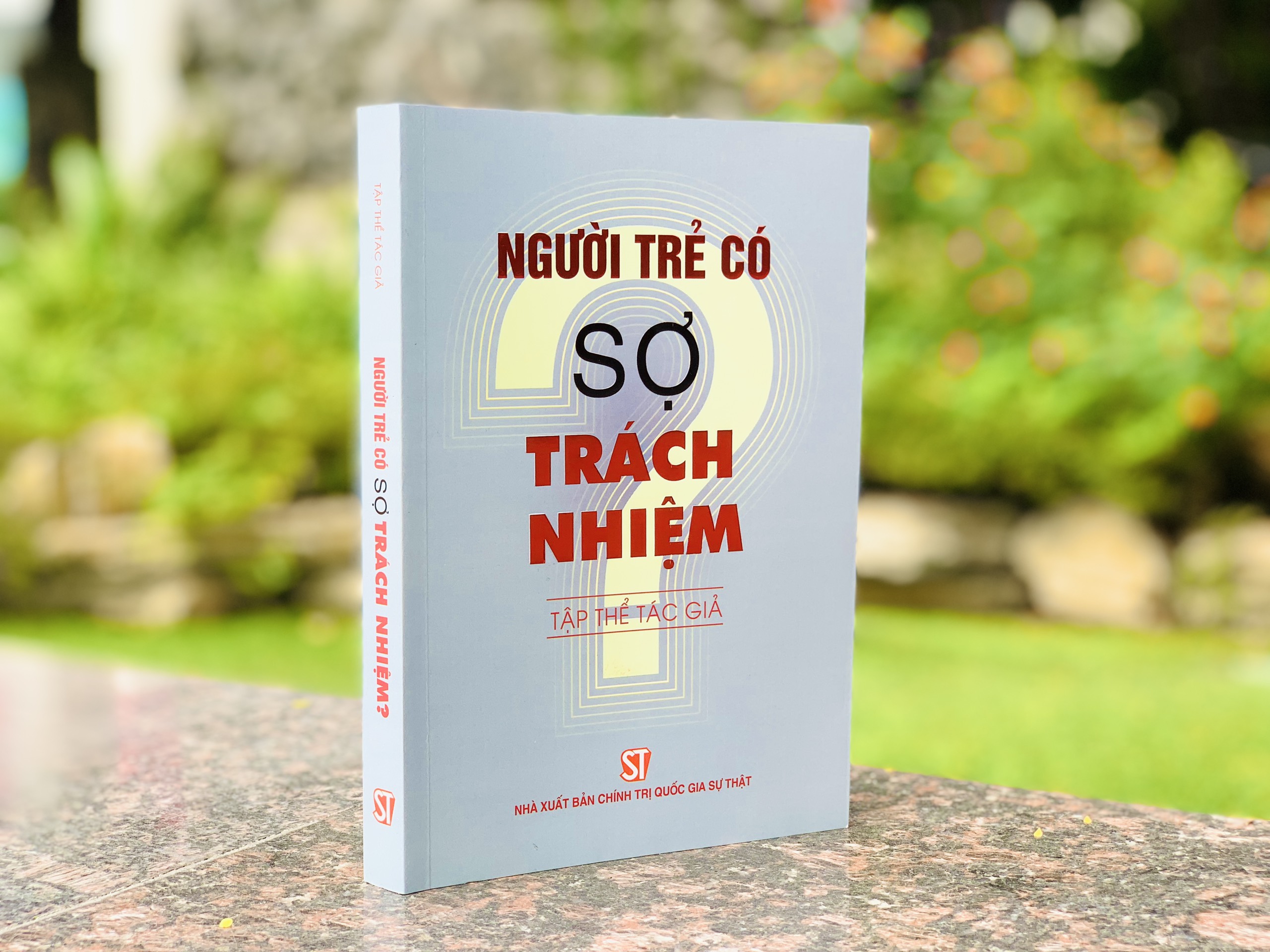  Cuốn sách “Người trẻ có sợ trách nhiệm?”: Khẳng định niềm tin vào thế hệ trẻ 