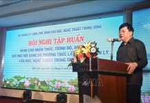 Nắm bắt thực tiễn đời sống văn hóa, văn học nghệ thuật trong tình hình mới