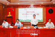 Tỉnh ủy Khánh Hòa tổ chức Hội nghị về công tác cán bộ và cho ý kiến về kế hoạch đầu tư công trung hạn