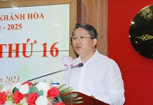 Hội nghị Tỉnh ủy Khánh Hòa lần thứ 16: Xem xét nhiều nội dung quan trọng về kinh tế - xã hội và nhân sự