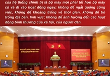 Cuộc cách mạng tinh gọn tổ chức bộ máy - hội tụ “ý Đảng, lòng dân”