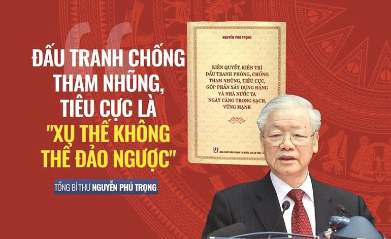 Phương châm "Trên dưới đồng lòng, dọc ngang thông suốt" trong đấu tranh phòng chống tham nhũng, tiêu cực hiện nay