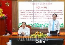 Khánh Hòa quyết tâm đột phá trong phát triển khoa học, công nghệ, đổi mới sáng tạo và chuyển đổi số