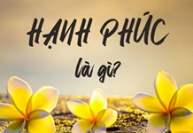 HẠNH PHÚC LÀ GÌ?