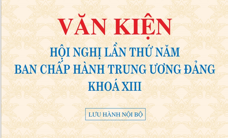 Văn kiện Hội nghị lần thứ năm Ban Chấp hành Trung ương Đảng khóa XIII