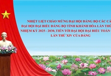 Đẩy mạnh tuyên truyền đại hội đảng bộ các cấp, Đại hội Đảng bộ tỉnh Khánh Hòa lần thứ XIX, nhiệm kỳ 2025 - 2030, tiến tới Đại hội đại biểu toàn quốc lần thứ XIV của Đảng